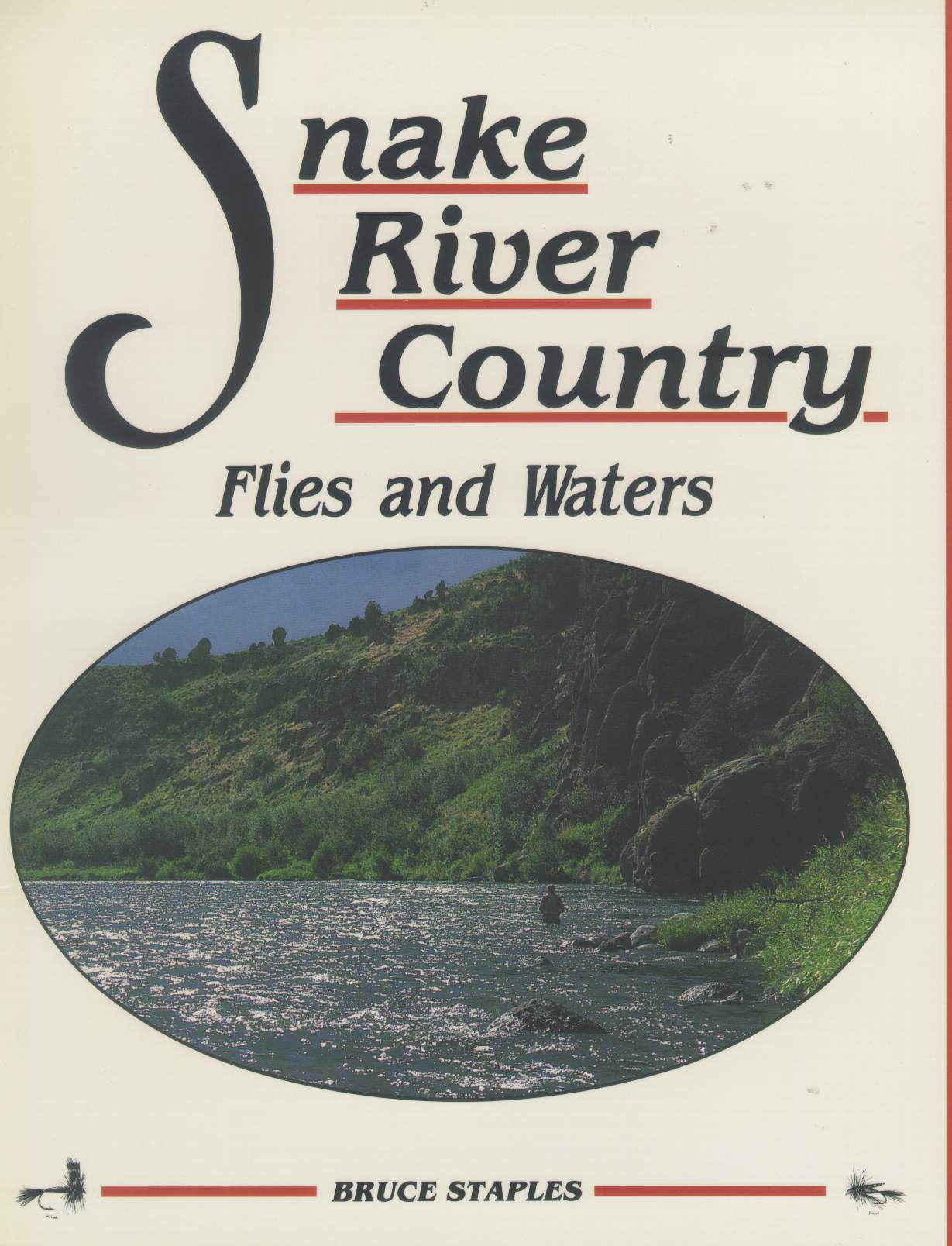 SNAKE RIVER COUNTRY: flies and waters.